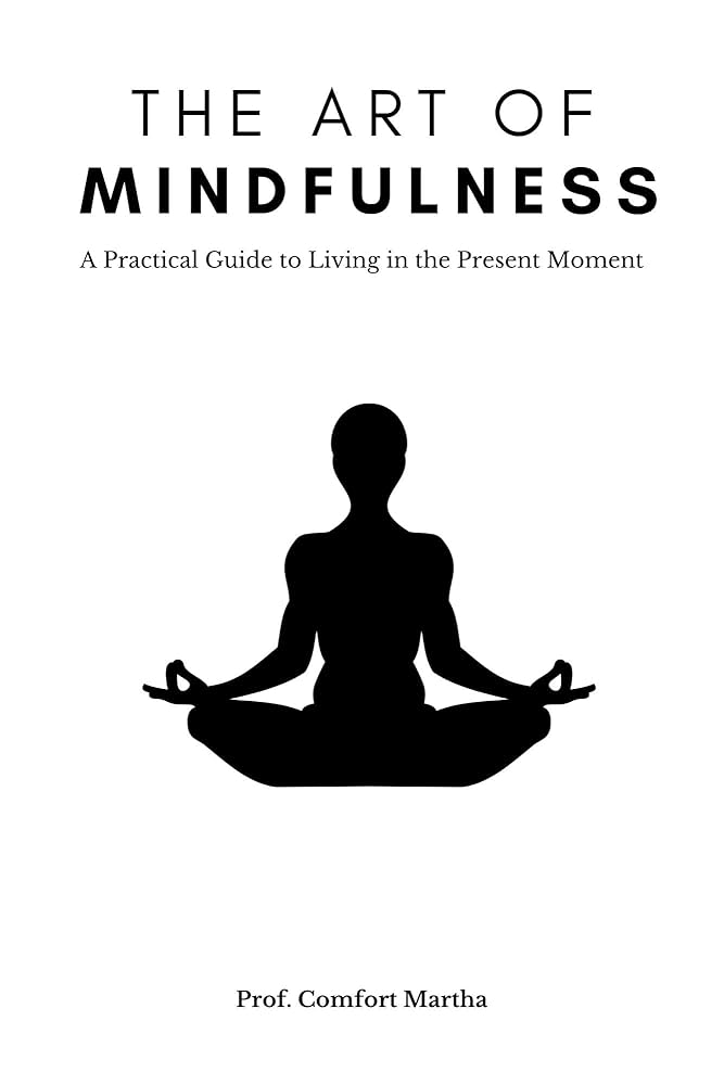 The Art of Mindfulness